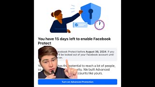 Facebook Advanced Protection - You have 15 days to enable Facebook Protect