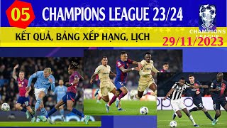 KẾT QUẢ CUP C1 CHÂU ÂU VÒNG 5 CHAMPIONS LEAGUE 23/24. BẢNG XẾP  HẠNG E F G H. MAN CITY NGƯỢC DÒNG