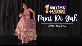 Pani Di Gal Dance Cover | Parul Malhotra Choreography | Maninder Buttar | Asees Kaur | Jasmin Bhasin