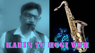 #211:-Kahin To Hogi Woh || Jaane Tu Ya Jaane Na || Best Saxophone Instrumental