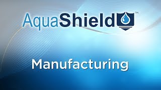 AquaShield, Inc. Manufacturing