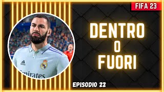 DENTRO o FUORI 🙄 || CARRIERA MILAN - FIFA 23 - EP.22