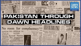 Pakistan Through Dawn Headlines | Special Report | Dawn News English
