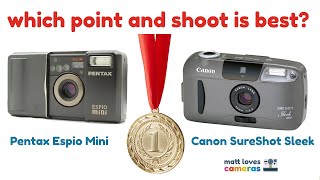 Which Point \u0026 Shoot Film Camera wins? Pentax Espio Mini (UC-1)/ Canon SureShot Sleek (Prima Mini II)