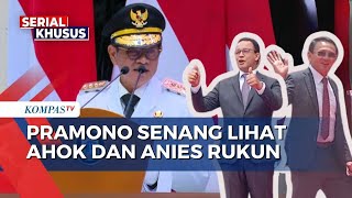 Pramono Sebut Senang Lihat Ahok dan Anies Rukun di Pidato Perdana Sebagai Gubernur Jakarta