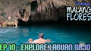 Touring Malang - Flores.                             Ep 10 : Explore Labuan Bajo