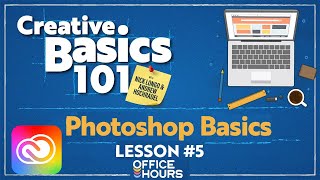Office Hours: Creative Basics 101 | Adobe Photoshop 101 | Adobe Creative Cloud