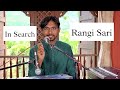 In Search ll Rangi Sari ll Thumri ll Episode 33