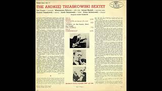 The Andrzej Trzaskowski Sextet feat. Ted Curson | Seant (Full album)