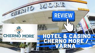 HONEST REVIEW - Hotel \u0026 Casino Cherno More - Varna City #varna #hotelreview