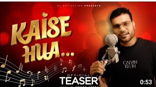 TRAILER OUT NOW ) Kaise Hua - Cover By Arvind Arora | Kabir Singh Song | Music Makhani |#music