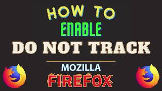 How To Enable Do Not Track In The Mozilla Firefox Web Browser | PC Tutorial