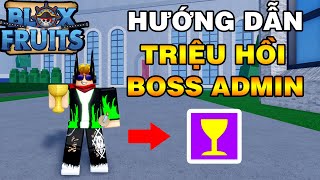 Hướng Dẫn Chi Tiết Cách Triệu Hồi Boss Admin LV 5000 || Blox Fruits!