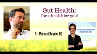 Gut Health = Healthier You with Dr. Michael Ruscio