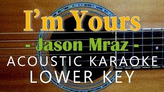 I'm Yours - Jason Mraz [Acoustic Karaoke | Lower Key]