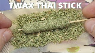 TWAX'D OUT - Ultimate 'TWAX' THAI STICK with Extra Bud Laced With Wax