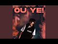 0U YE!