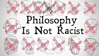Philosophy's Not Racist