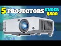 Best Projector Under 500 Dollars | Top 5 Projectors Under 500 For 2022