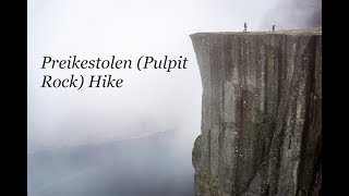 Preikestolen (The Pulpit Rock) Hike - Norway