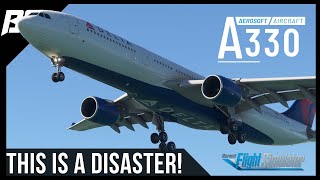 The Good, Bad, The Ugly | Aerosoft A330 Full Flight