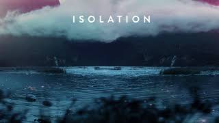 Isolation (Original Music)