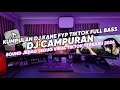 DJ CAMPURAN VIRAL TIK TOK 2024 JEDAG JEDUG FULL BASS TERBARU