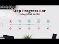 Create Step Progress Bar Using HTML And CSS | HTML And CSS Tutorials For Beginners