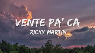 Vente Pa' Ca - Ricky Martin (Letra/Lyrics) 🎵
