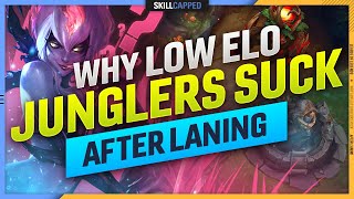 Why Every LOW ELO Jungler SUCKS after the LANING PHASE - League of Legends Guide