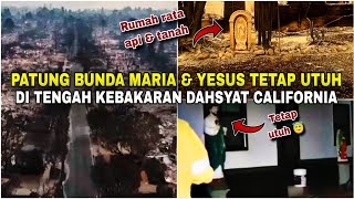 Mukjizat! Kebakaran dahsyat California, Patung Yesus \u0026 Bunda Maria rumah ini tak tersentuh‼️