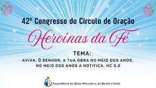 42° CONGRESSO DO CÍRCULO DE ORAÇÃO I 19/01/2025