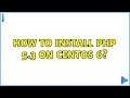 How to install PHP 5.3 on CentOS 6?