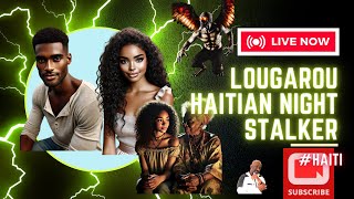 Lougarou: Haitian Night Stalker