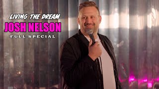 Josh Nelson: Living The Dream (Full Comedy Special) #standupcomedy  #cleancomedy  #comedyspecial