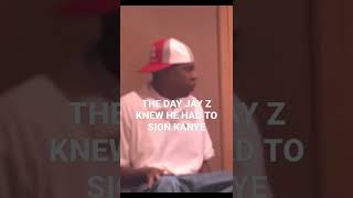 THE DAY JAY Z KNEW HE HAD TO SIGN KANYE WEST
