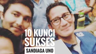 10 KUNCI SUKSES SANDIAGA UNO (Part 1) - Pengusaha Nasional #akmilchannel #entrepreneurship