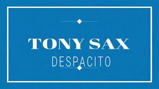 DESPACITO-LUIS FONSI feat. DADDY Yankee cover saxophone TONY SAX