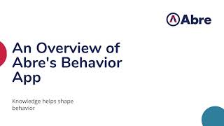 An Overview of the Abre Behavior App