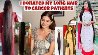 I Donated My Long Hair To CANCER Patients