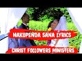 NAKUPENDA SANA LYRICS BY CHRIST FOLLOWERS MINISTERS