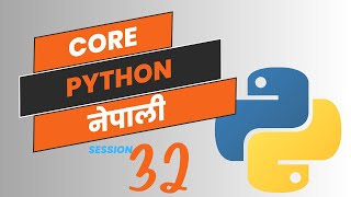 Core Python in Nepali | Session 32