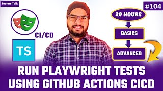 #104 How to Run Playwright Automation Tests Using GitHub Actions CI/CD | Auto Trigger GitHub Actions