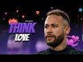 Neymar Jr ♪ BEAT THINK LOVE 💖 - música romântica - Pagofunk (FUNK REMIX) by Sr. Nescau