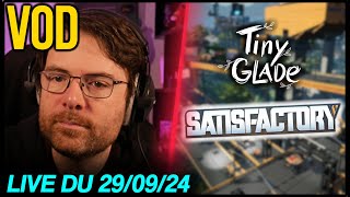 VOD - Discussions / Tiny Glades / Satisfactory  - 29/09/24