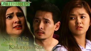 Full Episode 175 | Nasaan Ka Nang Kailangan Kita