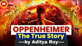 The Real Story of Oppenheimer | Hero or Villain? | 