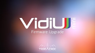 VidiU Mini:Firmware Upgrade