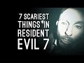 7 Scariest Things in Resident Evil 7 (So Far)