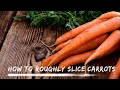 How to roughly slice carrots